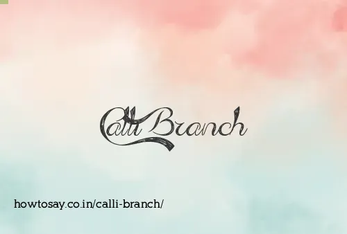 Calli Branch