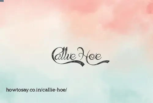 Callie Hoe