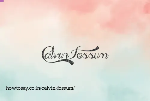 Calvin Fossum