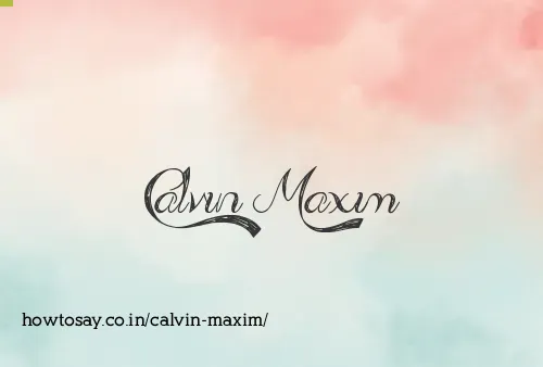 Calvin Maxim