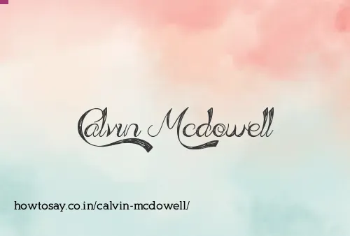 Calvin Mcdowell