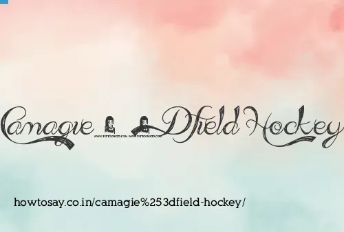 Camagie=field Hockey