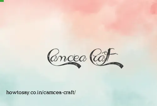 Camcea Craft