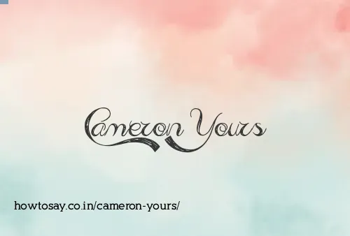 Cameron Yours