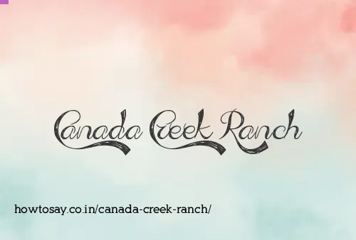 Canada Creek Ranch
