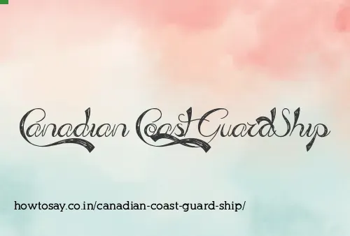 Canadian Coast Guard Ship