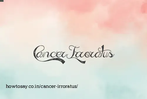 Cancer Irroratus