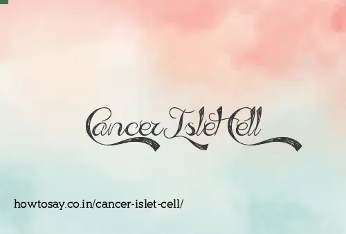 Cancer Islet Cell