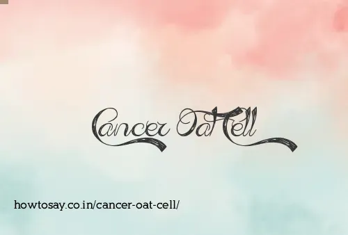 Cancer Oat Cell
