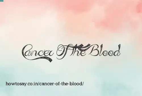 Cancer Of The Blood