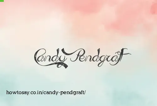 Candy Pendgraft