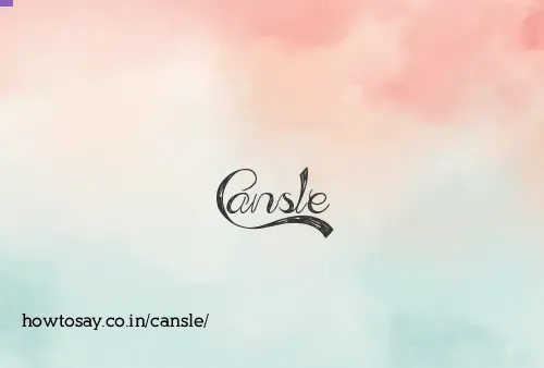 Cansle