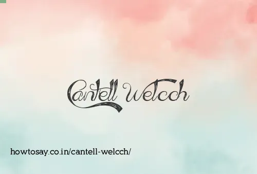 Cantell Welcch