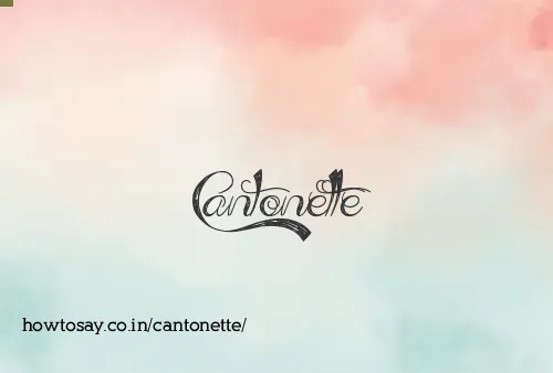 Cantonette