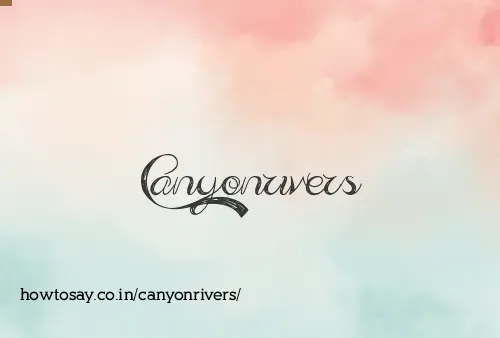 Canyonrivers