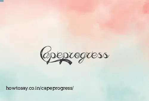Capeprogress