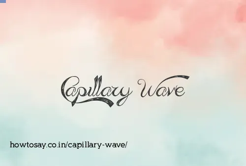 Capillary Wave