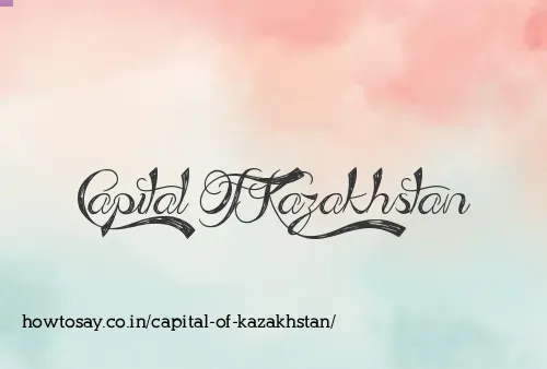 Capital Of Kazakhstan