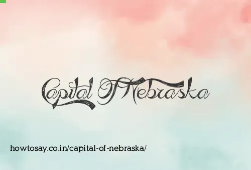 Capital Of Nebraska