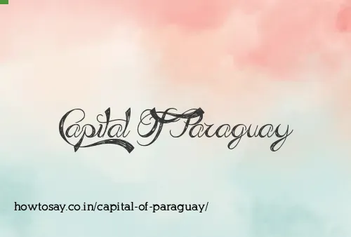 Capital Of Paraguay