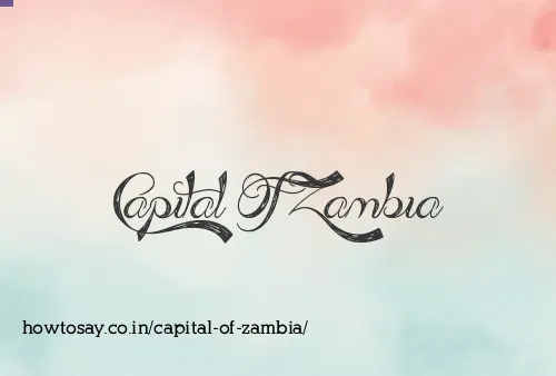 Capital Of Zambia
