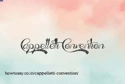 Cappelletti Convention