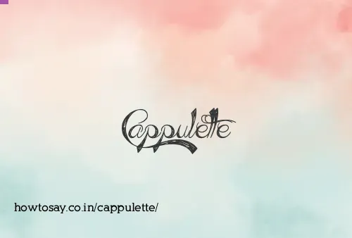 Cappulette
