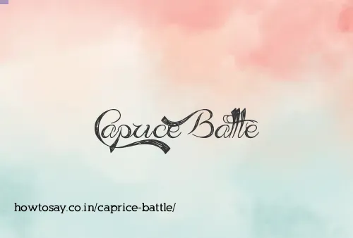 Caprice Battle