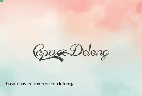 Caprice Delong