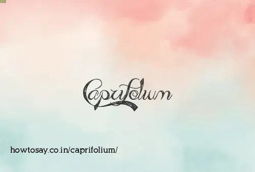 Caprifolium