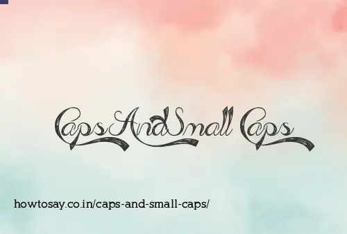 Caps And Small Caps