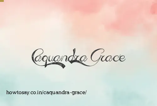 Caquandra Grace