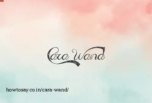 Cara Wand