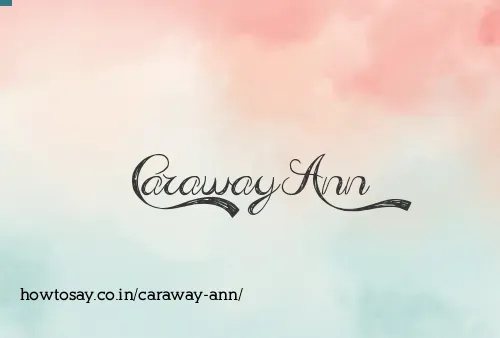 Caraway Ann