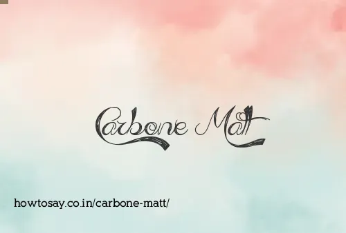 Carbone Matt
