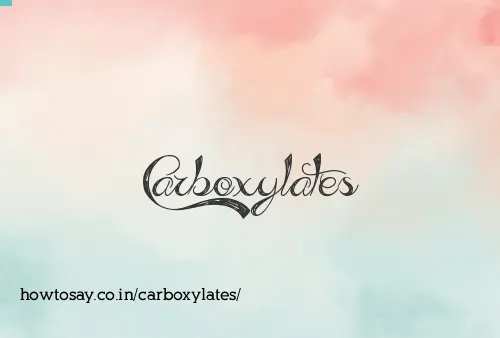 Carboxylates
