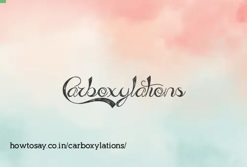Carboxylations
