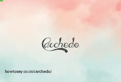 Carchedo