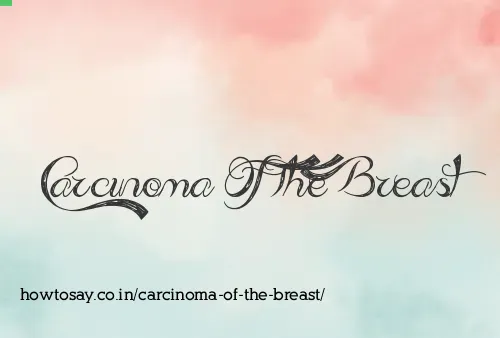 Carcinoma Of The Breast