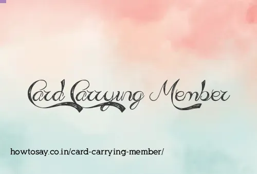 Card Carrying Member