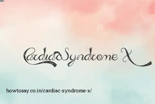 Cardiac Syndrome X