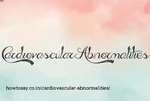 Cardiovascular Abnormalities