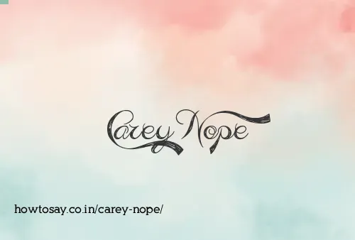 Carey Nope