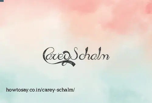 Carey Schalm
