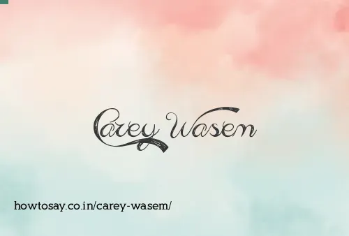 Carey Wasem