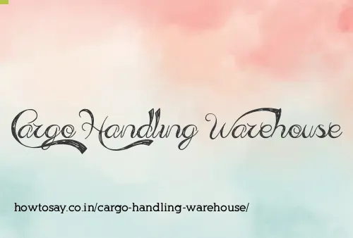 Cargo Handling Warehouse