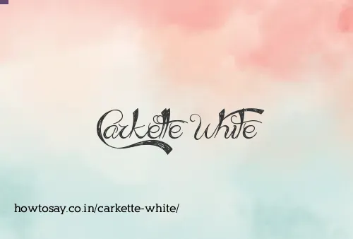 Carkette White