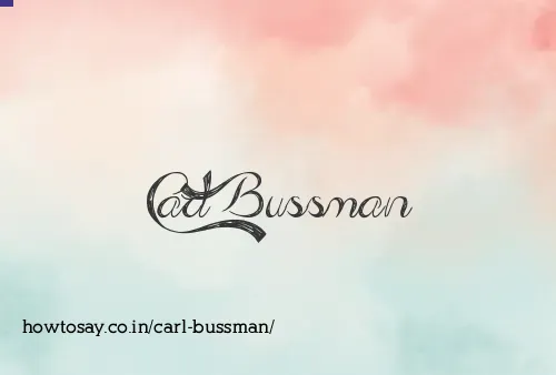 Carl Bussman