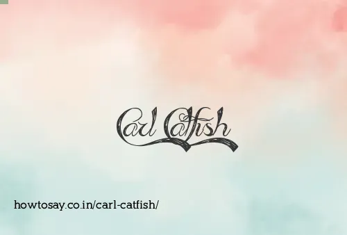 Carl Catfish
