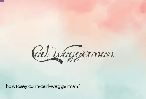 Carl Waggerman